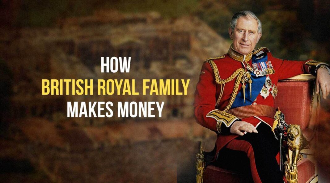 How British Royal Family Makes Money