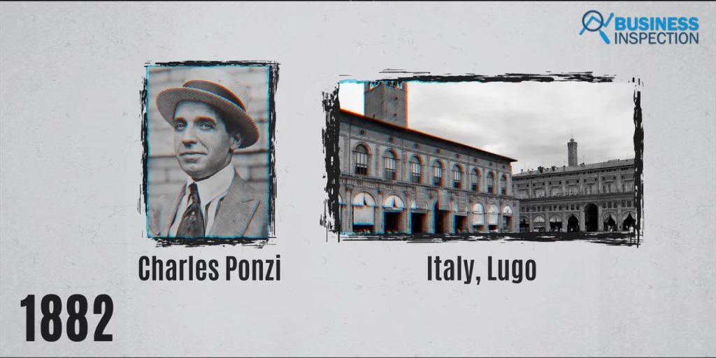Charles Ponzi, an Italian citizen, was born in Lugo, Italy in 1882.