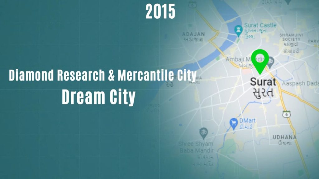 centralized diamond trading hub called the Diamond Research and Mercantile City (DREAM City) in Surat